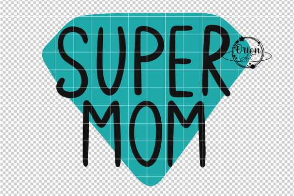 A Design Review: Super Mom Mothers Day SVG PNG