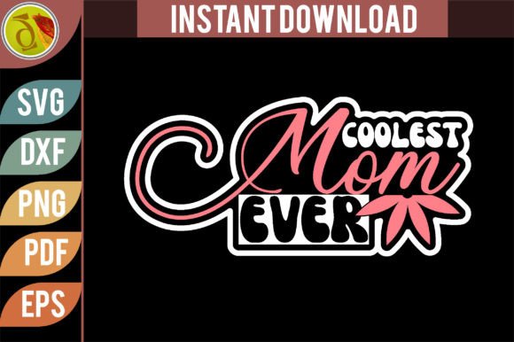 A Retro “Coolest Mom Ever” Design for Embroidery
