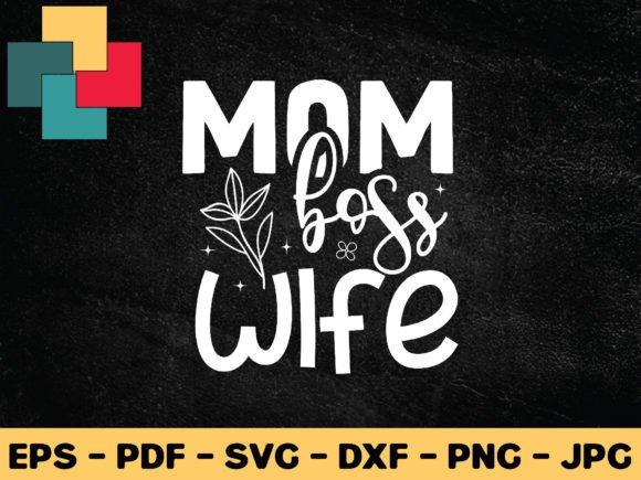 Mom Boss Wife Svg Design Review for Real Embroidery
