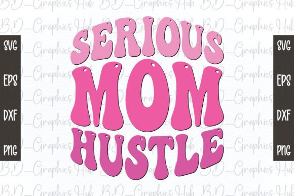 Serious Mom Hustle Retro Svg: An Embroidery Design Review